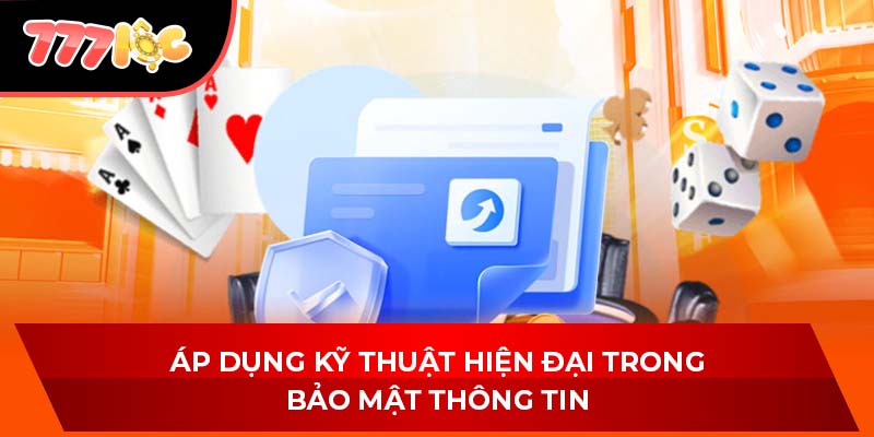 Áp dụng kỹ thuật hiện đại trong bảo mật thông tin