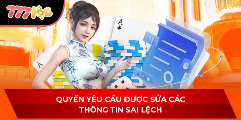Quyền yêu cầu được sửa các thông tin sai lệch