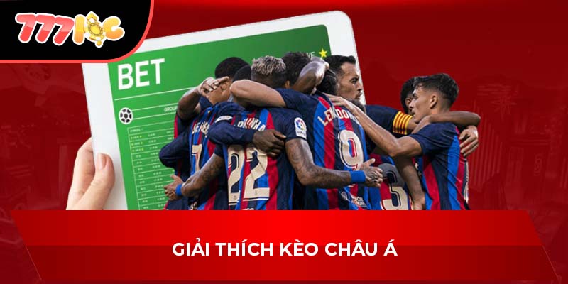 Giải thích kèo châu Á