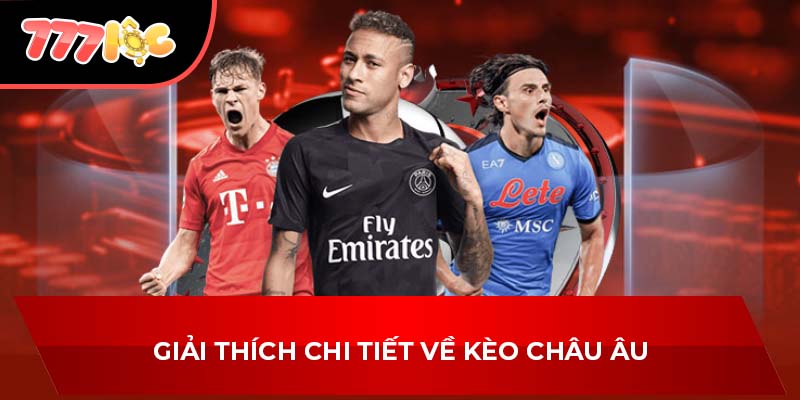 Giải thích chi tiết về kèo châu Âu