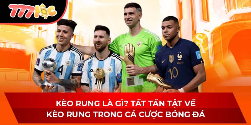 Kèo Rung Là Gì? Tất Tần Tật Về Kèo Rung Trong Cá Cược Bóng Đá