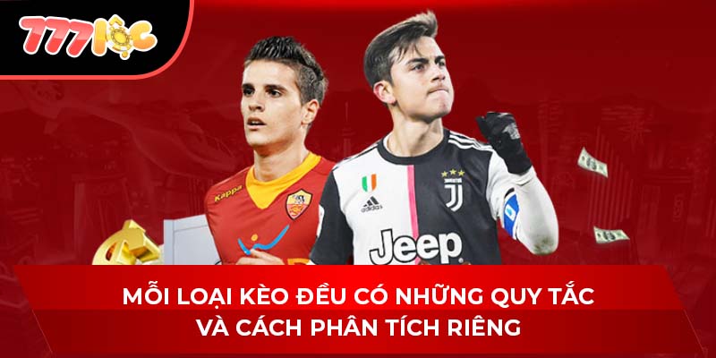 Mỗi loại kèo đều có quy tắc và cách phân tích riêng