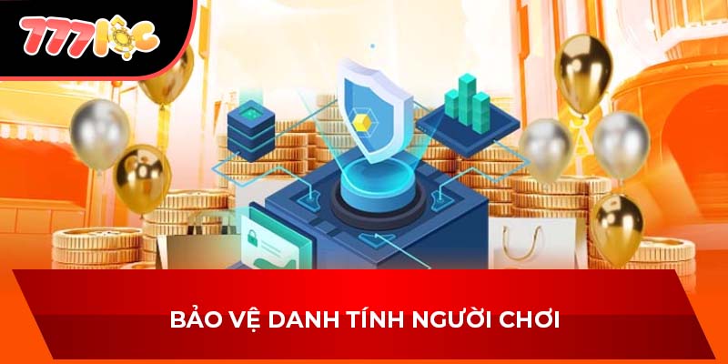 Bảo vệ danh tính người chơi.